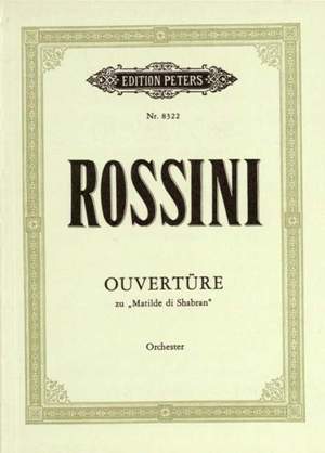 Rossini, Gioacchino: Overture: Matilde di Shabran