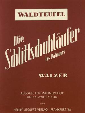 Waldteufel, Emil: Die Schlittschuhläufer (Les Patineurs) op. 183