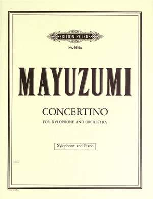 Mayuzumi, T: Concertino for Xylophone and Orchestra.