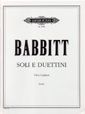 Babbitt, M: Soli e Duettini