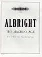 Albright, W: Machine Age, The (A Set of Short Piano Pieces for our Time)