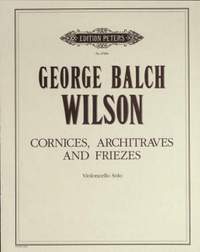 Wilson, G: Cornices, Architraves and Friezes