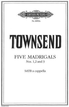 Townsend, D: Five Madrigals Vol.1