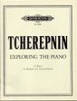 Tcherepnin, A: Exploring the Piano