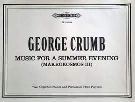 Crumb, G: Music for a Summer Evening (MAKROKOSMOS III)