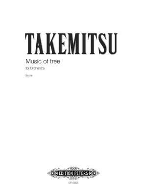 Takemitsu, T: Music of Tree