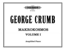Crumb, G: Makrokosmos Vol.I (Twelve Fantasy-Pieces after the Zodiac for Amplified Piano)
