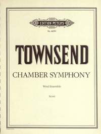 Townsend, D: Chamber Symphony No. 1, Op. 16