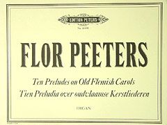 Peeters, F: 10 Preludes on Old Flemish Carols