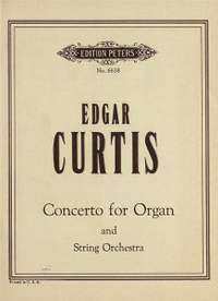 Curtis, E: Concerto for Organ and String Orchestra