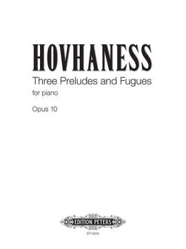 Hovhaness, A: Three Preludes and Fugues Op. 10