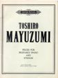 Mayuzumi, T: Pieces for Prepared Piano and Strings