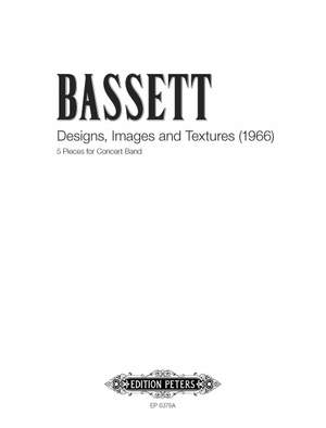 Bassett, L: Designs, Images and Textures (Five Pieces for Concert Band)