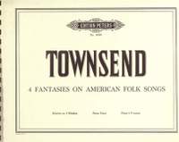 Townsend, D: Four Fantasies on American Folk Songs