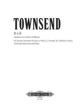 Townsend, D: 8 x 8 (Variations on a Theme by Milhaud)