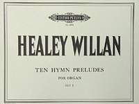 Willan, H: 30 Hymn Preludes Vol.1