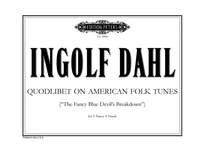 Dahl, I: Quodlibet on 6 American Folk Tunes