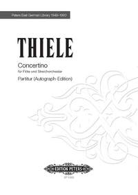 Thiele, Siegfried: Concertino für Flöte und Streichorchester