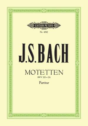 Bach, J.S: 6 Motets BWV 225-230; Chorale 'Sei Lob und Preis'