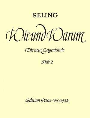 Seling, H: "Wie und Warum" - Die neue Geigenschule Vol. 2