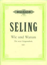 Seling, H: "Wie und Warum" - Die neue Geigenschule Vol. 1