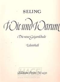 Seling, H: "Wie und Warum" - Die neue Geigenschule