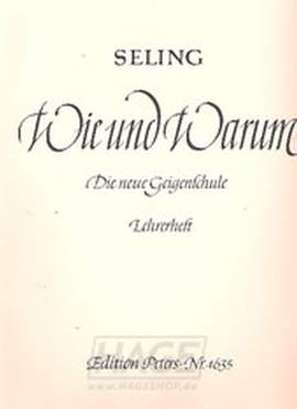 Seling, H: "Wie und Warum" - Die neue Geigenschule