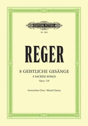 Reger, M: 8 Geistliche Gesänge Op.138