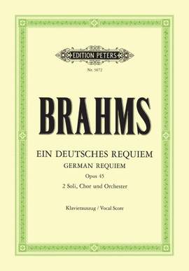 Brahms: Ein deutsches Requiem Op. 45