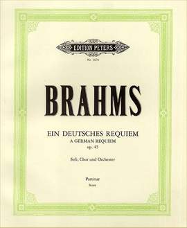Brahms: Ein deutsches Requiem Op. 45