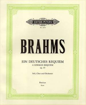 Brahms: Ein deutsches Requiem Op. 45