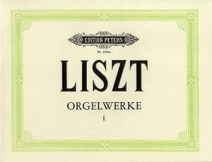 Liszt: Complete Organ Works Vol.1