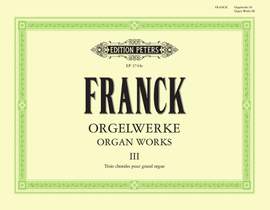 Franck: Organ Works Vol.3
