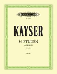 Kayser, H: 36 Elementary and Progressive Studies Op.20