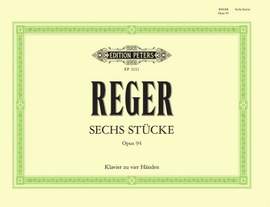 Reger, M: 6 Stücke op. 94