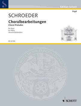 Schroeder, H: Ausgewählte Orgelwerke Vol. 1