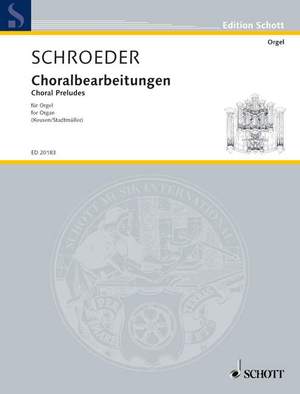 Schroeder, H: Ausgewählte Orgelwerke Vol. 1