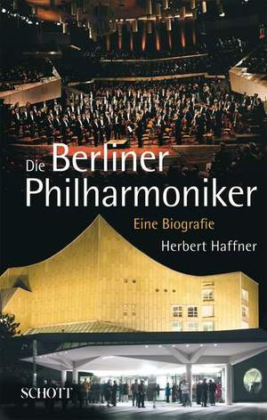 Haffner, H: Die Berliner Philharmoniker