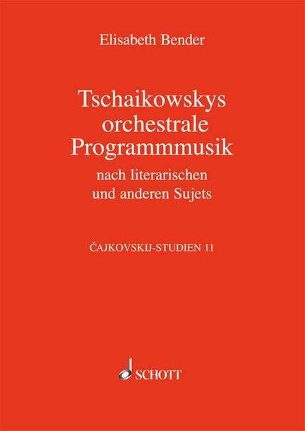 Bender, E: Tschaikowskys Programmusik Vol. 11