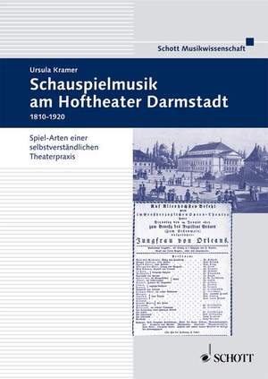 Kramer, U: Schauspielmusik am Hoftheater in Darmstadt 1810-1918 Vol. 41
