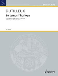 Dutilleux, H: Le temps l'horloge