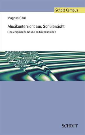 Gaul, M: Musikunterricht aus Schülersicht