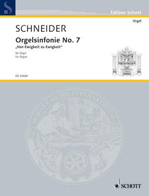 Schneider, E: Orgelsinfonie No. 7