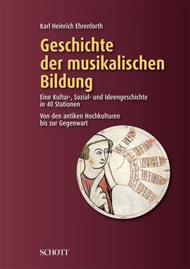 Ehrenforth, K H: Geschichte der musikalischen Bildung