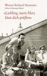 Heymann, W R: "Liebling, mein Herz lässt dich grüßen"