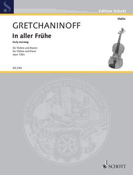 Gretchaninow, A: In aller Frühe op. 126a
