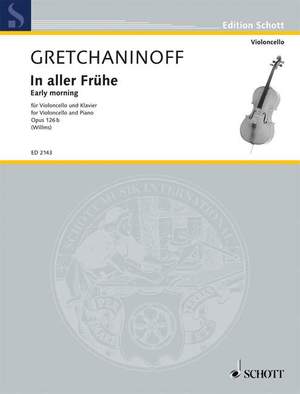 Gretchaninow, A: In aller Frühe op. 126b
