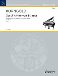 Korngold, E W: Geschichten von Strauss op. 21
