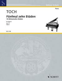 Toch, E: Five Times Ten Etudes op. 57
