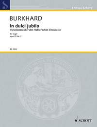 Burkhard, W: In dulci jubilo op. 28/2